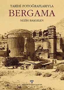 Tarihi Fotoğraflarıyla Bergama