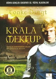 Krala Mektup & Ortaçağ Avrupasında Geçen Bir Şövalyelik Destanı