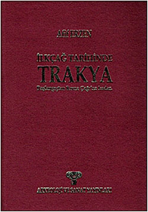 İlkçağ Tarihinde Trakya & Başlangıçtan Roma Çağı'na Kadar (Ciltli)