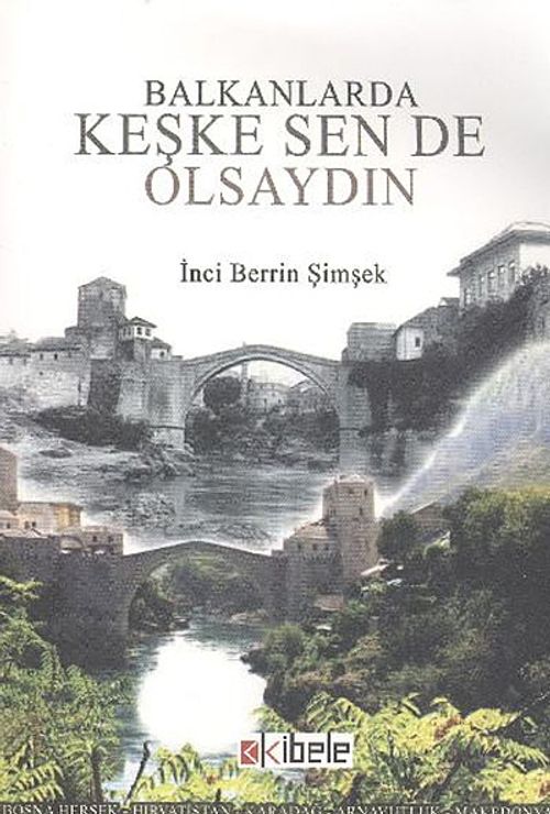Balkanlarda Keşke Sen De Olsaydın