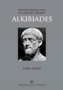 Alkibiades & Atinalı Komutan ve Devlet Adamı