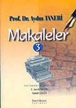 Makaleler Cilt 3 / Prof. Dr. Aydın Taneri