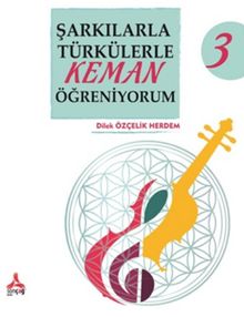 Şarkılarla Türkülerle Keman Öğreniyorum 3