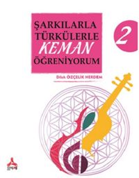 Şarkılarla Türkülerle Keman Öğreniyorum 2