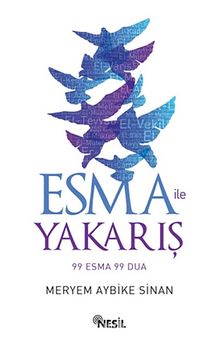 Esma ile Yakarış & 99 Esma 99 Dua - Meryem Aybike Sinan