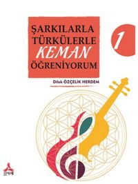 Şarkılarla Türkülerle Keman Öğreniyorum 1