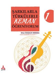 Şarkılarla Türkülerle Keman Öğreniyorum 1