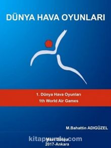 Dünya Hava Oyunları - M. Bahattin Adıgüzel