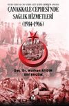 &Ccedil;anakkale Cephesi&rsquo;nde Sağlık Hizmetleri (1914 1916)