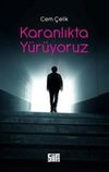 Karanlıkta Y&uuml;r&uuml;yoruz