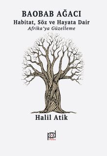 Baobab Ağacı & Habitat, Söz ve Hayata Dair Afrika’ya Güzelleme