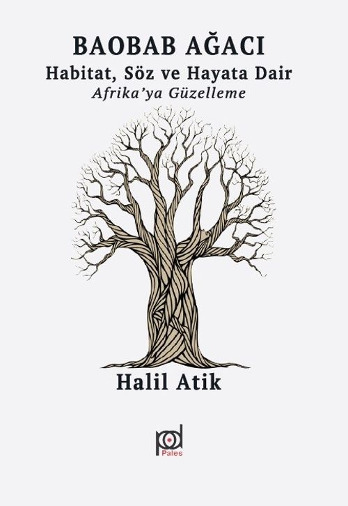 Baobab Ağacı & Habitat, Söz ve Hayata Dair Afrika'ya Güzelleme