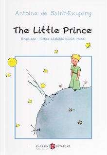 The Little Prince (İngilizce-Türkçe Sözlüklü Küçük Prens) - Antoine De Saint Exupery