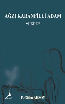 Ağzı Kranfilli Adam & Ukde