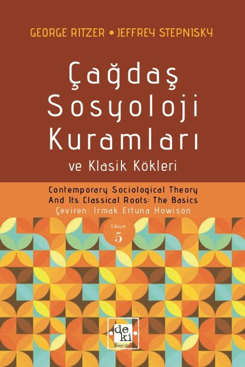 Çağdaş Sosyoloji Kuramları ve Klasik Kökleri
