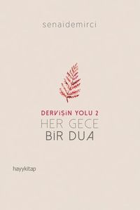 Dervişin Yolu 2 : Her Gece Bir Dua