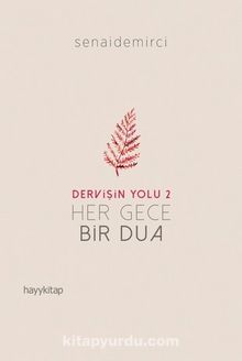 Dervişin Yolu 2 : Her Gece Bir Dua - Senai Demirci