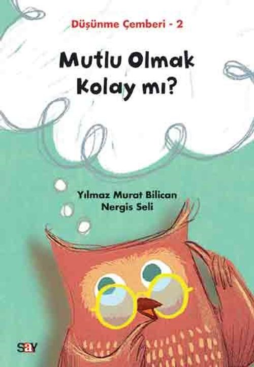 Mutlu Olmak Kolay mı? / Düşünme Çemberi 2