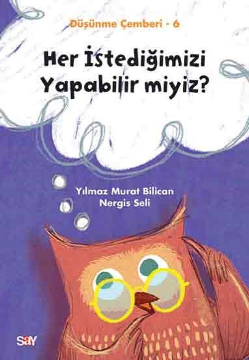 Her İstediğimizi Yapabilir miyiz? / Düşünme Çemberi 6