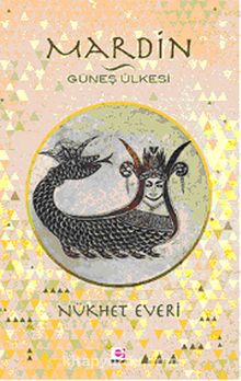 Mardin - Güneş Ülkesi - Nükhet Everi
