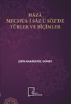 Haza Mecmua-i Saz &uuml; S&ouml;z&rsquo;de T&uuml;rler ve Bi&ccedil;imler