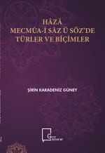 Haza Mecmua-i Saz ü Söz'de Türler ve Biçimler