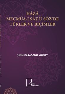 Haza Mecmua-i Saz ü Söz’de Türler ve Biçimler