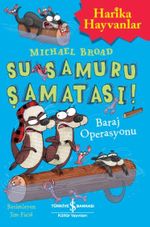 Su Samuru Şamatası! / Baraj Operasyonu