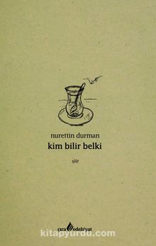 Kim Bilir Belki - Nurettin Durman