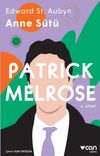 Patrıck Melrose - Anne S&uuml;t&uuml; (4. Kitap)