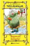 T&uuml;yl&uuml;canlar -3 / Başımıza Gelenler