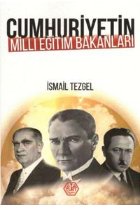 Cumhuriyetin Milli Eğitim Bakanları