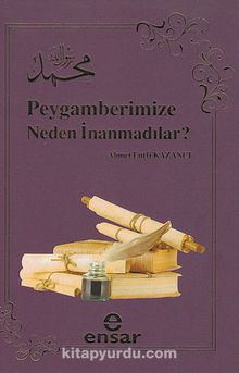 Peygamberimize Neden İnanmadılar? - Prof. Dr. Ahmet Lütfi Kazancı