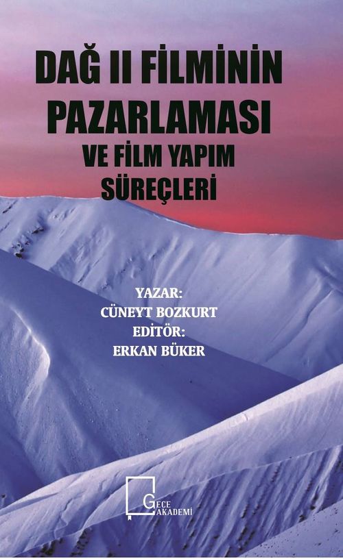 Dağ II Filminin Pazarlaması Ve Film Yapım Süreçleri