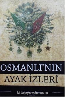 Osmanlı'nın Ayak İzleri - M. Bahattin Adıgüzel