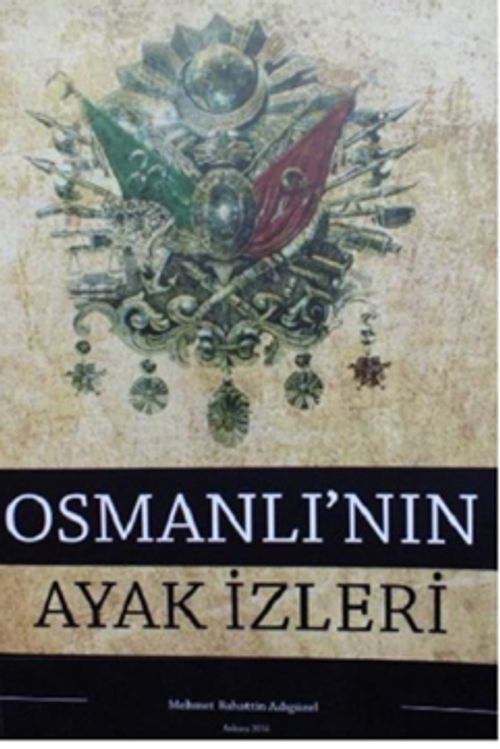 Osmanlı'nın Ayak İzleri