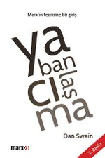 Yabancılaşma: Marx'ın Teorisine Bir Giriş                           