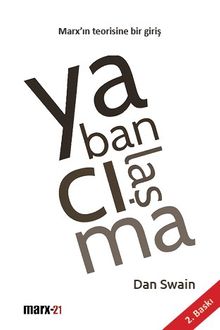 Yabancılaşma: Marx'ın Teorisine Bir Giriş                           