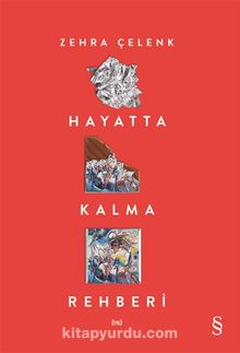Hayatta Kalma Rehberi - Zehra Çelenk