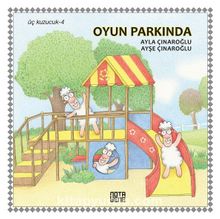 Üç Kuzucuk- 4 / Oyun Parkında - Ayla Çınaroğlu