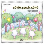 Üç Kuzucuk- 3 / Büyük Şenlik Günü