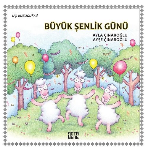 Üç Kuzucuk- 3 / Büyük Şenlik Günü