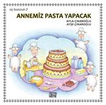 Üç Kuzucuk- 2 / Annemiz Pasta Yapacak
