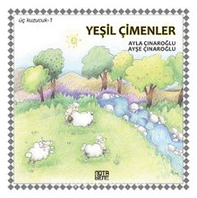 Üç Kuzucuk- 1 / Yeşil Çimenler - Ayla Çınaroğlu