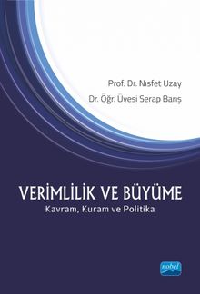 Verimlilik ve Büyüme - Kavram, Kuram ve Politika