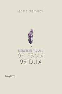 Dervişin Yolu 3 & 99 Esma 99 Dua