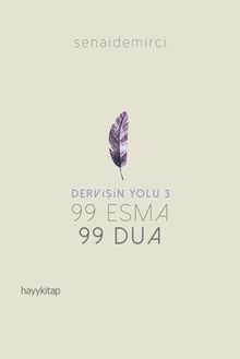 Dervişin Yolu 3 & 99 Esma 99 Dua