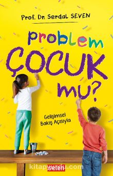Problem Çocuk Mu? - Serdal Seven