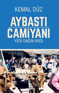 Aybastı Camiyanı & Yedi Dağın Ardı