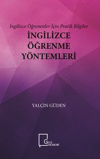 İngilizce Öğrenenler İçin Pratik Bilgiler İngilizce Öğrenme Yöntemleri